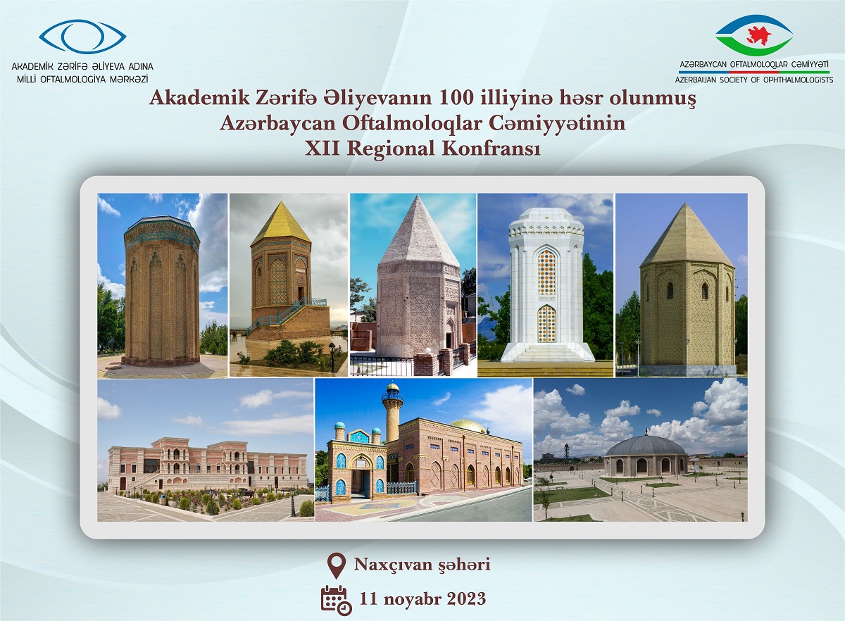 Akademik Zərifə Əliyevanın 100 illiyinə həsr olunmuş  Azərbaycan Oftalmoloqlar Cəmiyyətinin  XII Regional Konfransı