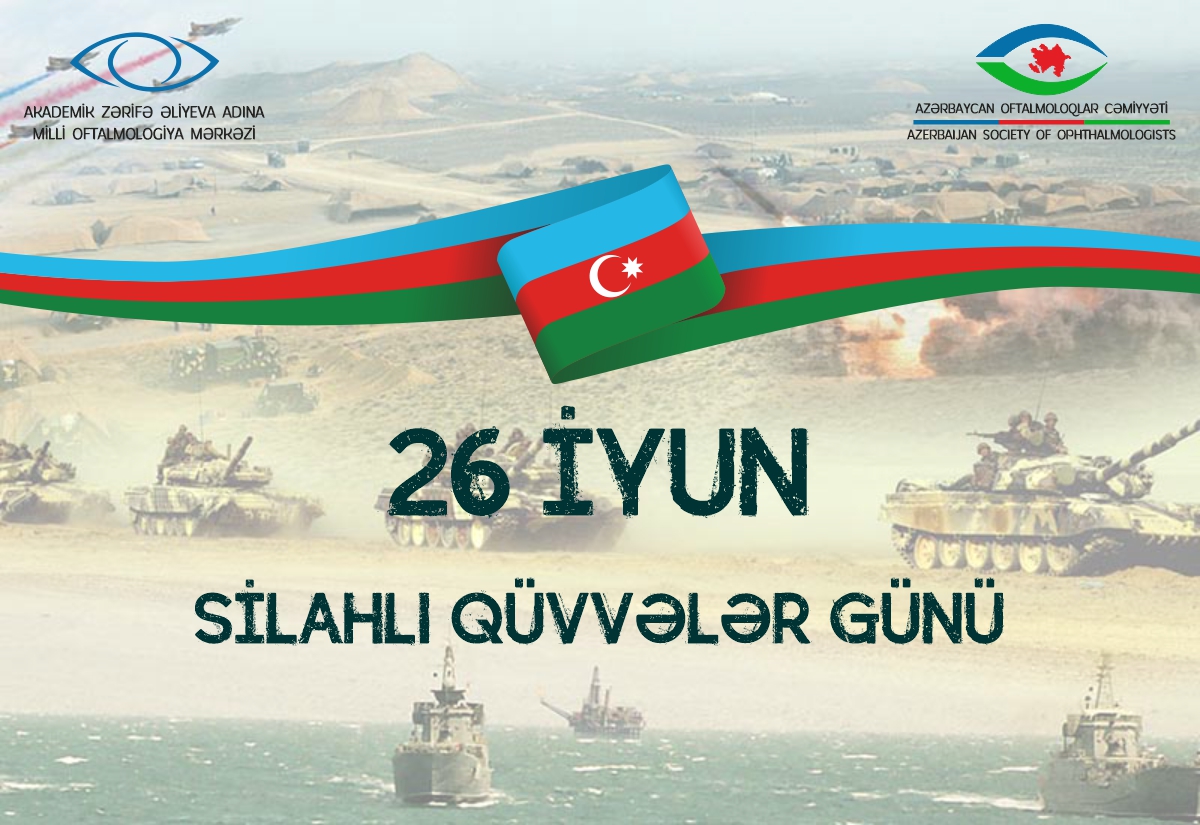 26 İYUN SİLAHLI QÜVVƏLƏR GÜNÜDÜR!