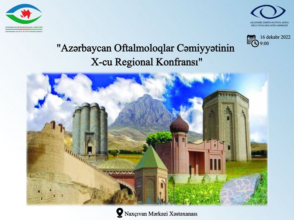 16.12.2022-ci il tarixində Azərbaycan Oftalmoloqlar Cəmiyyətinin X-cu Regional konfransı keçiriləcək!